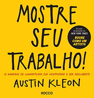 mostre seu trabalho austin kleon 