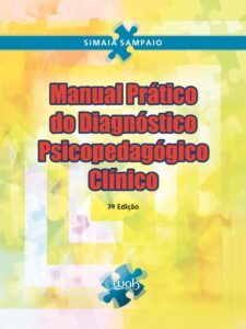 Manual Prático do Diagnóstico Psicopedagógico Clínico